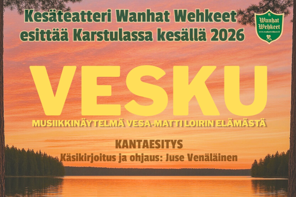 Wanhat Wehkeet kesäteatteri 2026 vinkki